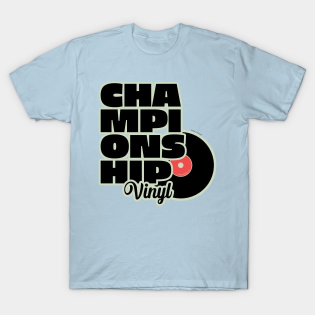 Championship Vinyl T-Shirt by Sean-Chinery